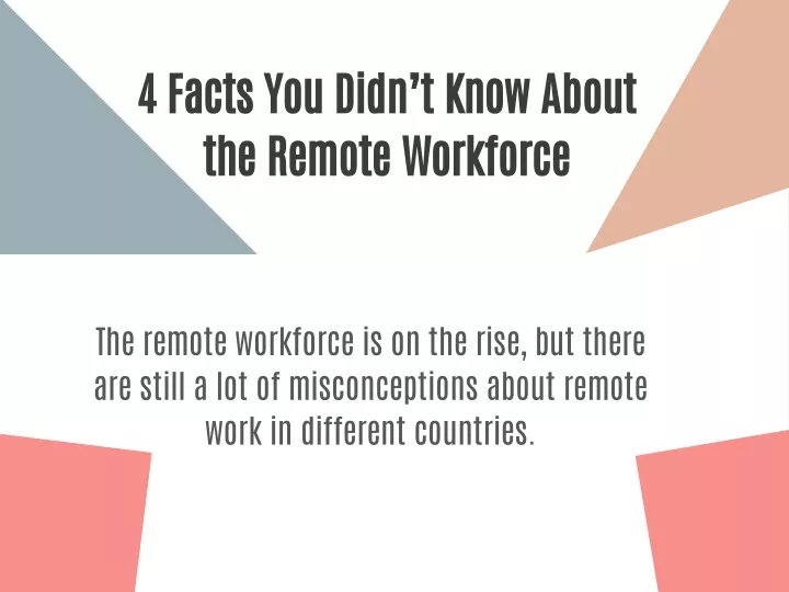 4 facts you didn t know about the remote workforce