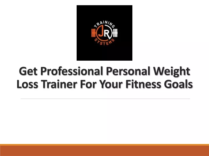 get professional personal weight loss trainer for your fitness goals