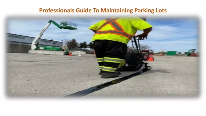 professionals guide to maintaining parking lots