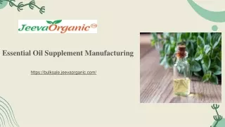 Essential Oil Supplement Manufacturing Trends, Sourcing, Ingredients & More
