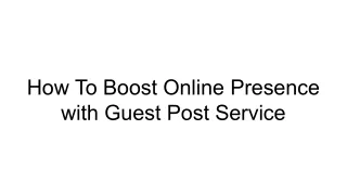 how to boost online presence with guest post