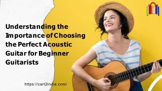 How to Choose the Perfect Acoustic Guitar for Beginners - Cart2India Reviews