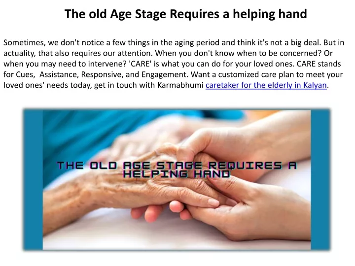 the old age stage requires a helping hand