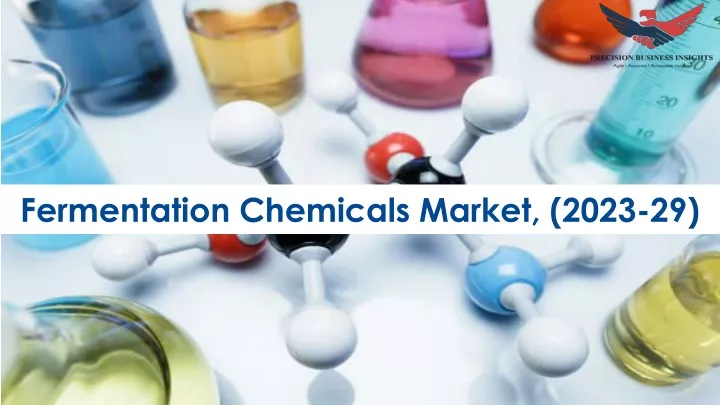 fermentation chemicals market 2023 29