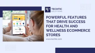 Powerful features that drive success for health and wellness ecommerce stores