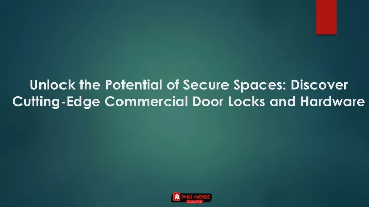 unlock the potential of secure spaces discover cutting edge commercial door locks and hardware