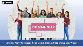 Breaking Barriers: Unconventional Methods to Engage Your Community in Your Cause