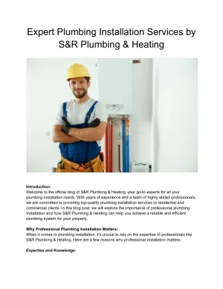 Expert Plumbing Installation Services by S&R Plumbing & Heating