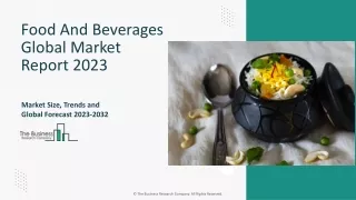 food and beverages global market report 2023