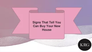 Signs That Tell You Can Buy Your New House