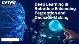 Deep Learning in Robotics Enhancing Perception and Decision-Making (1)
