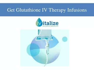 Get Glutathione IV Therapy Infusions