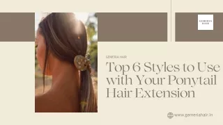 Top 6 Styles to Use with Your Ponytail Hair Extension