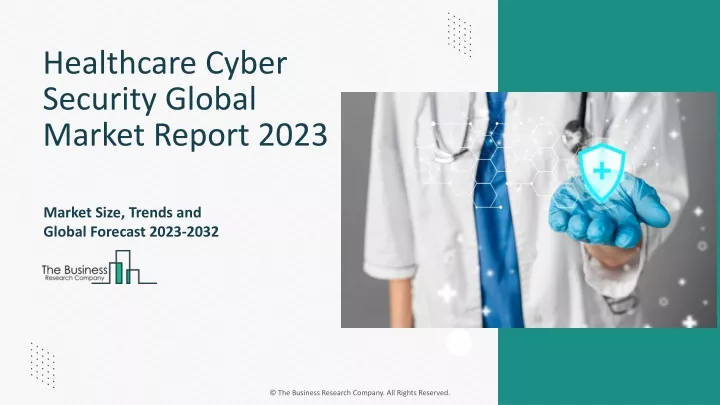 healthcare cyber security global market report