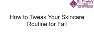 How to Tweak Your Skincare Routine for Fall