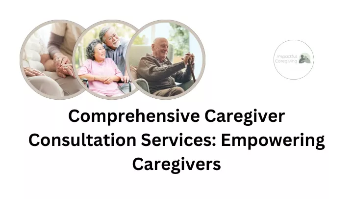 comprehensive caregiver consultation services