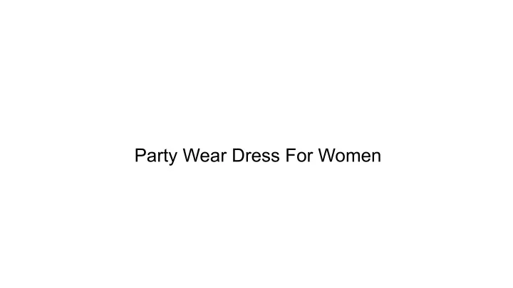 party wear dress for women