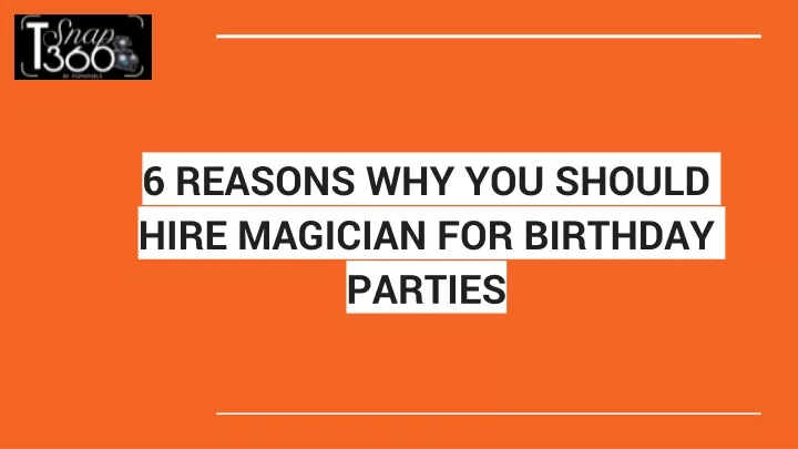 6 reasons why you should hire magician for birthday parties