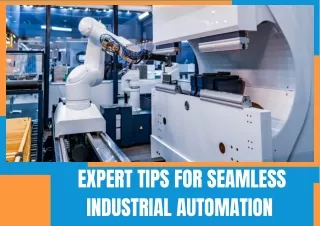 Expert Tips for Seamless Industrial Automation