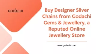 Search for a Reputed Online Jewellery Store| Buy Uniquely Designed Silver Chains