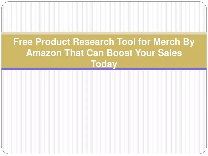 free product research tool for merch by amazon that can boost your sales today