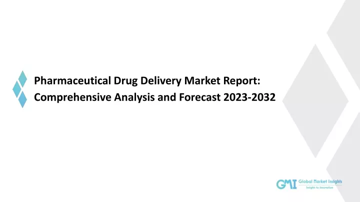 pharmaceutical drug delivery market report