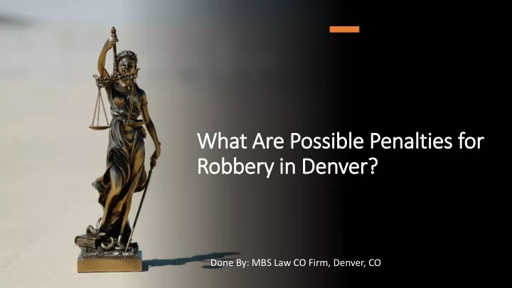 what are possible penalties for robbery in denver