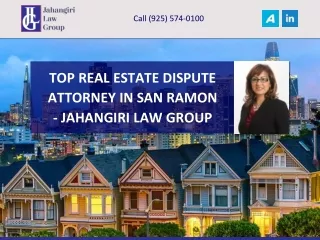 TOP REAL ESTATE DISPUTE ATTORNEY IN SAN RAMON - JAHANGIRI LAW