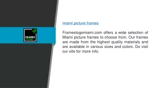 Miami Picture Frames Framestogomiami.com