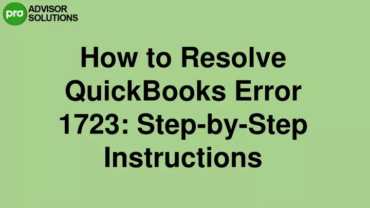 how to resolve quickbooks error 1723 step by step