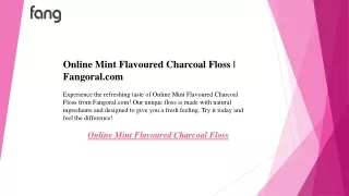 online mint flavoured charcoal floss fangoral