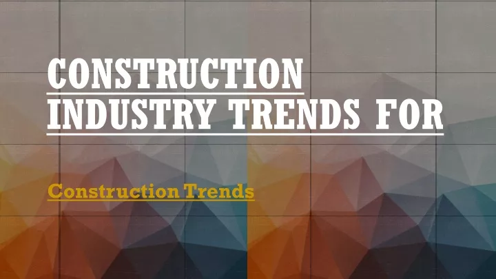 construction industry trends for