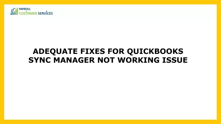 adequate fixes for quickbooks sync manager