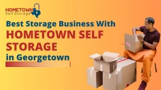 Best Storage Units in Georgetown - Hometown Self Storage