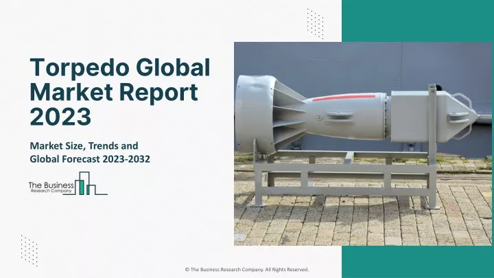 torpedo global market report 2023