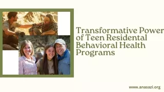 Transformative Power of Teen Residental Behavioral Health Programs