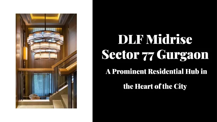 dlf midrise sector 77 gurgaon a prominent