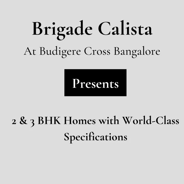 brigade calista at budigere cross bangalore