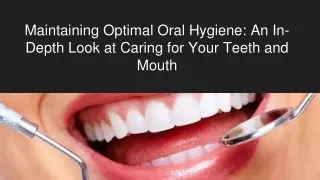 Maintaining Optimal Oral Hygiene_ An In-Depth Look at Caring for Your Teeth and Mouth