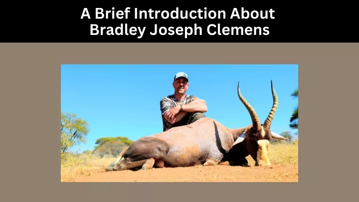 a brief introduction about bradley joseph clemens