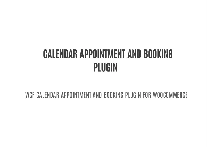 PPT WCF CALENDAR APPOINTMENT AND BOOKING PLUGIN FOR