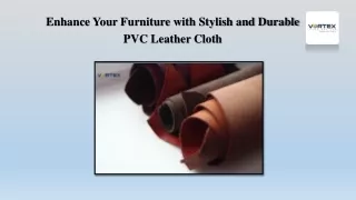 Enhance Your Furniture with Stylish and Durable PVC Leather Cloth