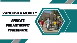 Vanouska Modely - Africa's Philanthropic Powerhouse