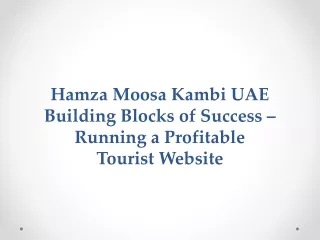 Hamza Moosa Kambi UAE Building Blocks of Success – Running a Profitable Tourist Website