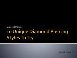 10 Unique Diamond Piercing Styles To Try