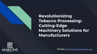 Revolutionizing Tobacco Processing_ Cutting-Edge Machinery Solutions for Manufacturers