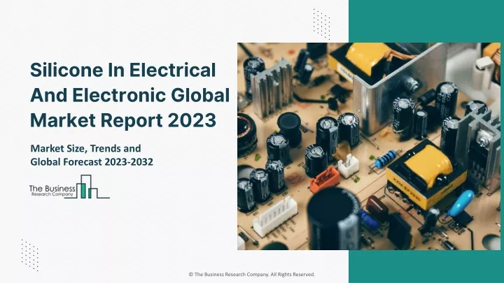 silicone in electrical and electronic global