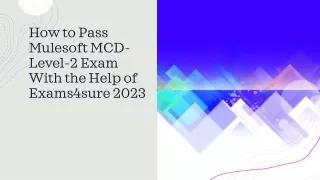 Mulesoft Certification MCD-Level-2 Exam Overview - Exams4sure MCD-Level-2 Dumps