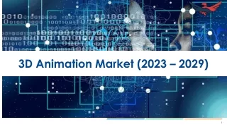 3D Animation Market Key Trends and Growth Opportunities to 2029