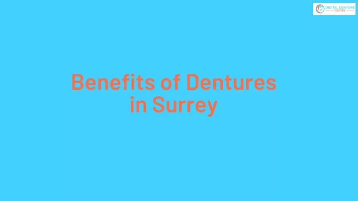 benefits of dentures in surrey